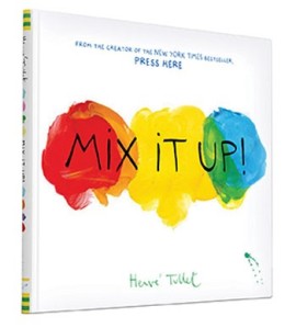 Mix It Up! by Hervé Tullet [***]- The best way to talk about this book is not to talk about Press Here since we all loved that book and it was a unique experience for all of us. This follow-up is also good even though now there is a "been there, done that" kind of feeling. It does manage to be different though since it tackles colors and all the things that happen when you mix them up.