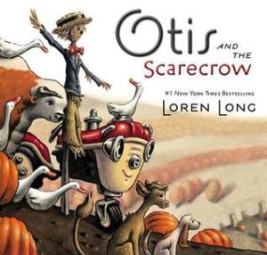 Otis and the Scarecrow by Loren Long [**]