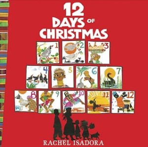 12 Days of Christmas by Rachel Isadora [***]