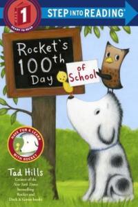 Rocket's 100th Day of School by Tad Hills [**]